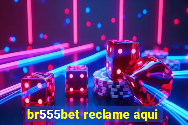 br555bet reclame aqui